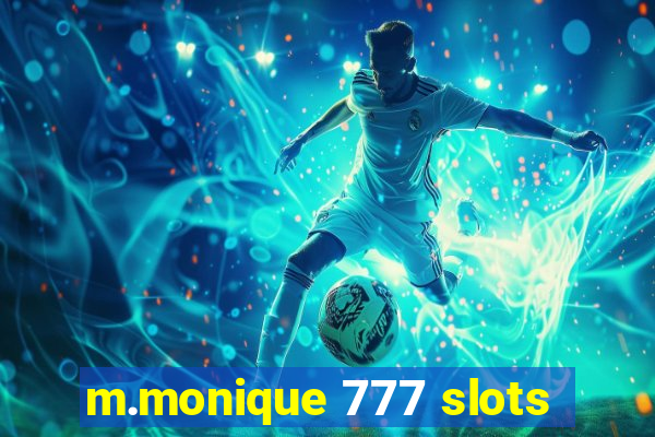 m.monique 777 slots